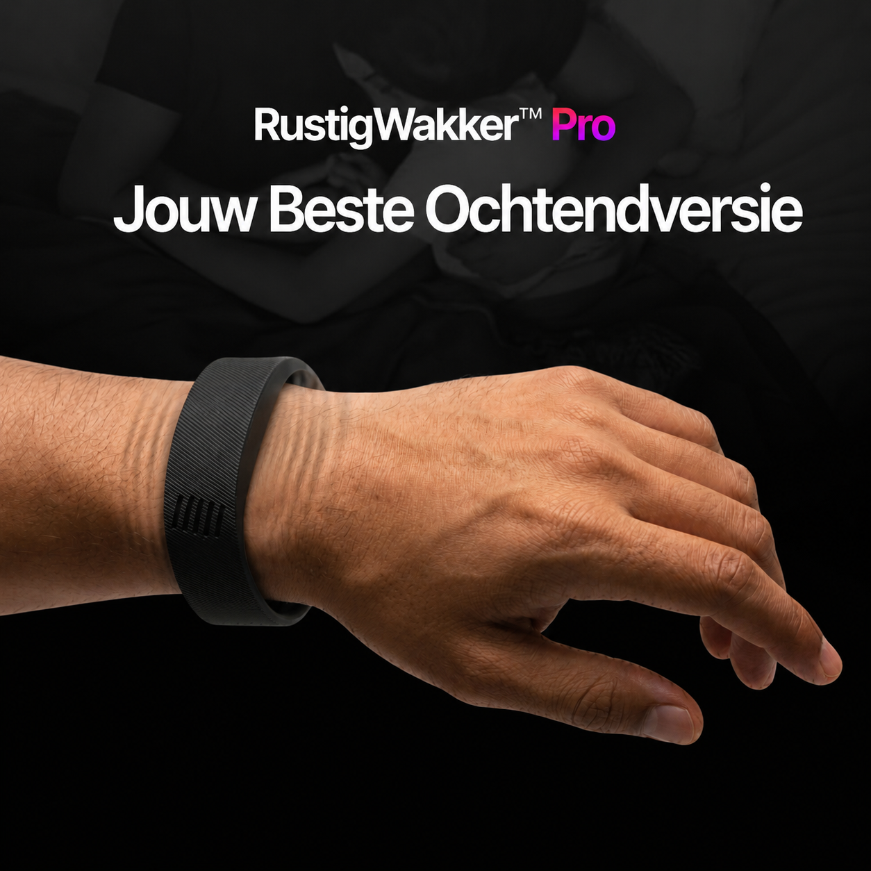 RustigWakker™ Pro